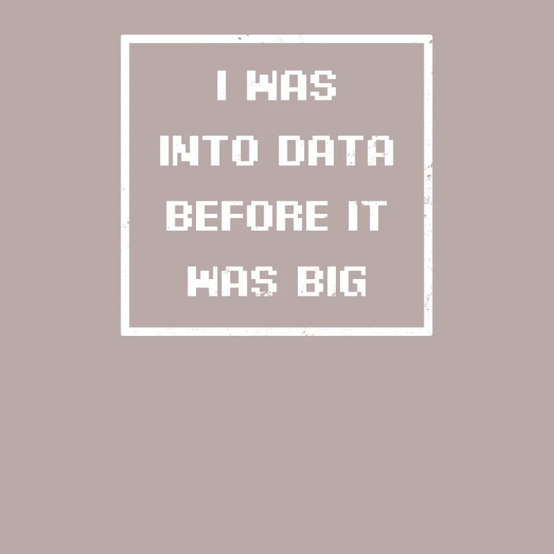 Daten-Nerd Ich war in Daten, bevor es ein großes Geschenk war