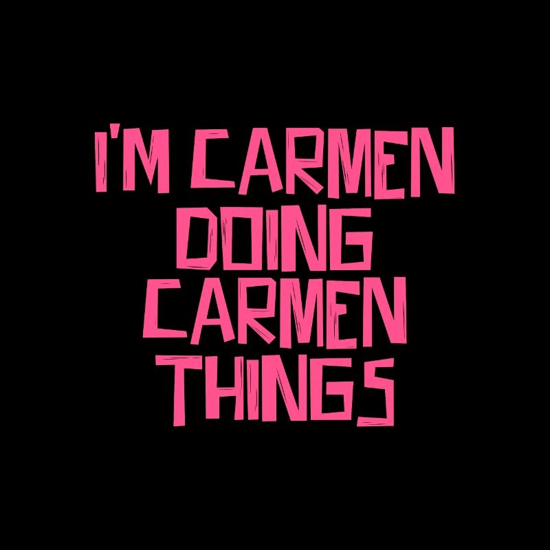 I'm Carmen doing Carmen things