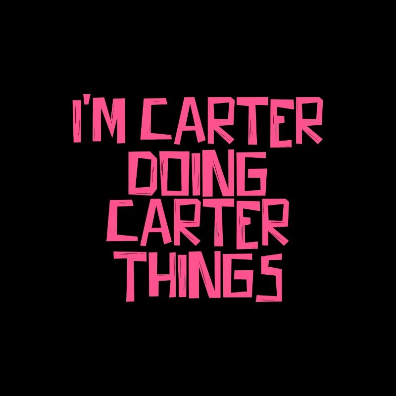 I'm Carter doing Carter things