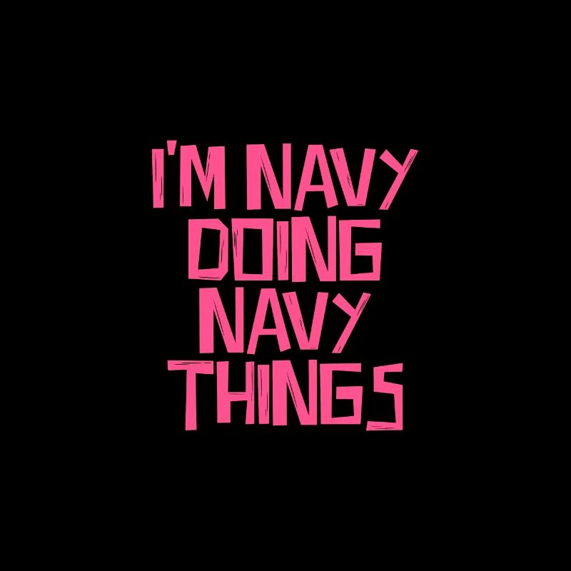 I'm Navy doing Navy things