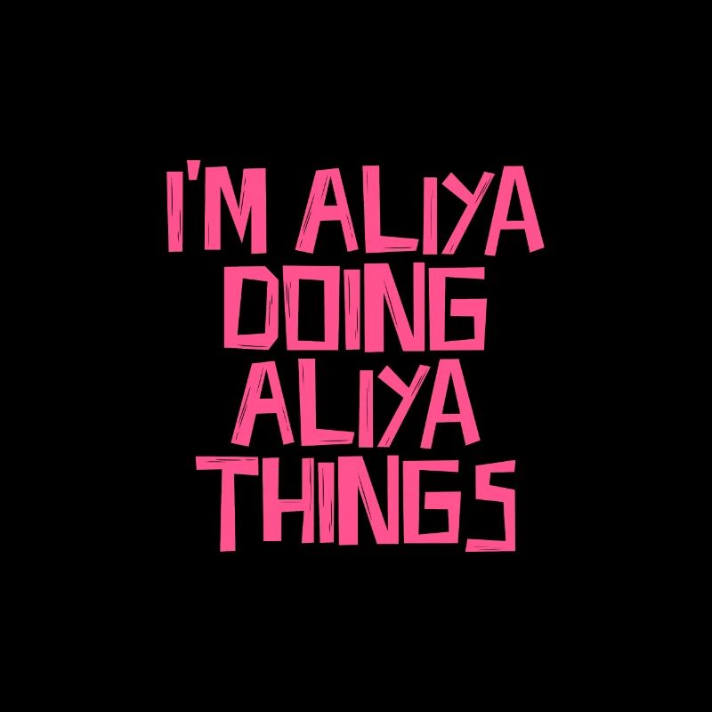 I'm Aliya doing Aliya things