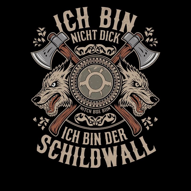 Ich bin nicht dick ich bin der Schildwall Wikinger