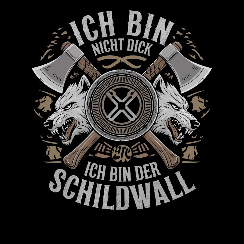 Ich bin nicht dick ich bin der Schildwall Wikinger