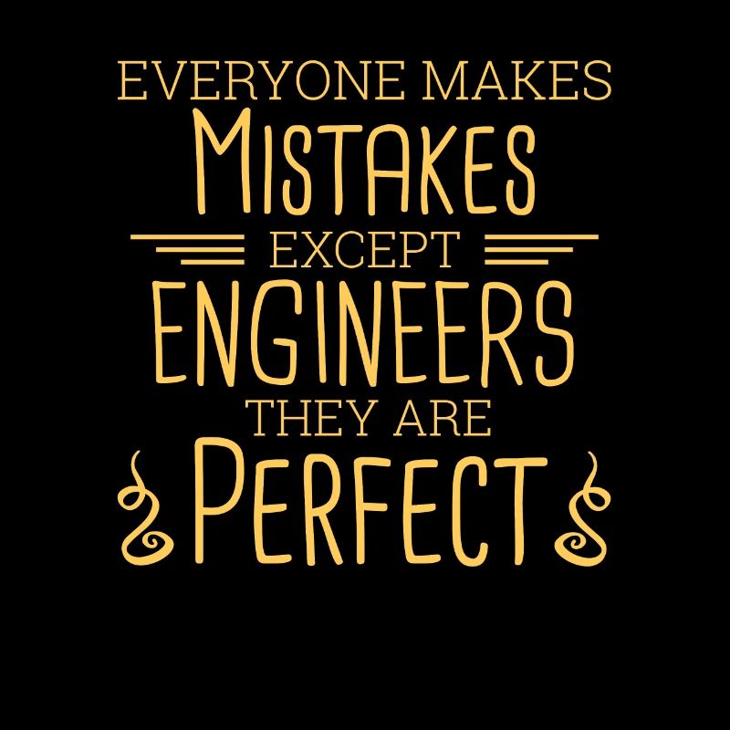 "Engineer Perfect | Engineer"