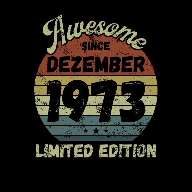 Awesome since December 1973 - Birthday