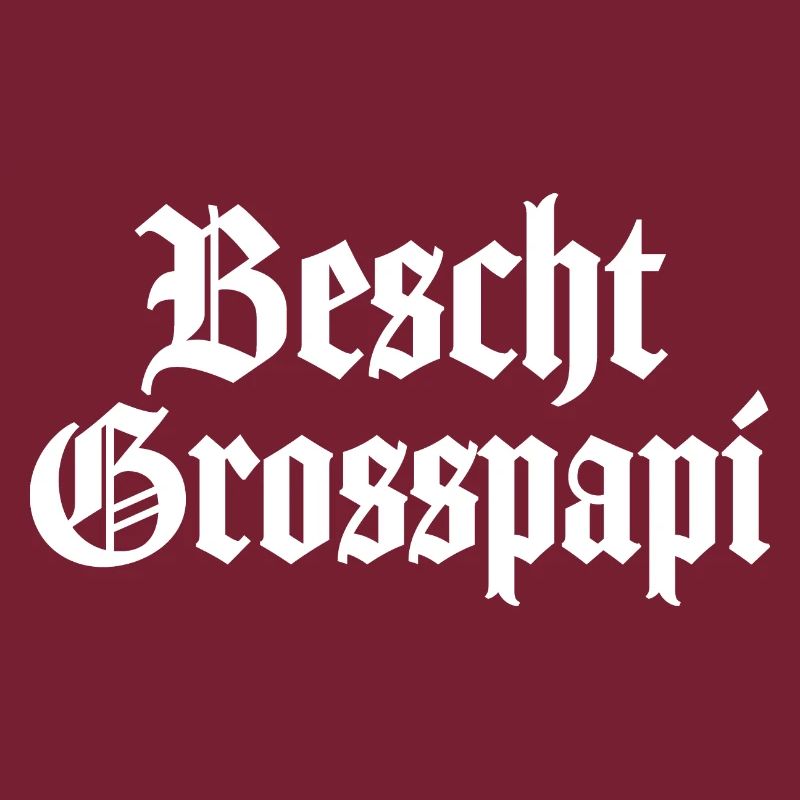 Dä bescht Grosspapi Schweiz Opa Schweizer Ätti