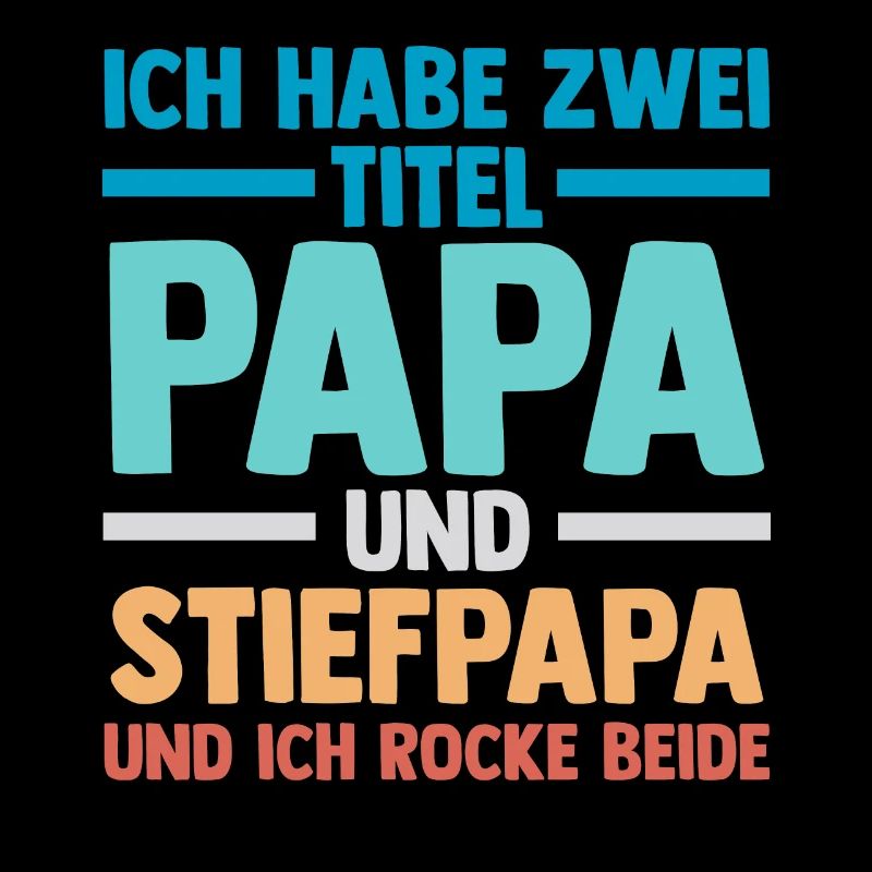 I have two titles: dad and stepdad