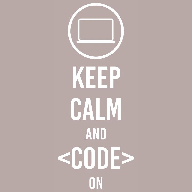 Keep calm and code on