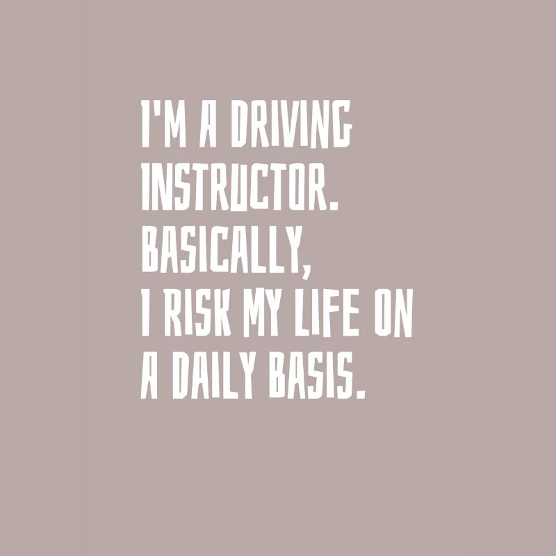 I'm A Driving Instructor