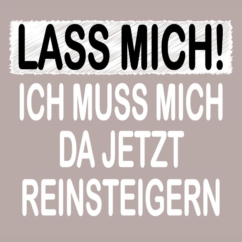 Lass Mich!