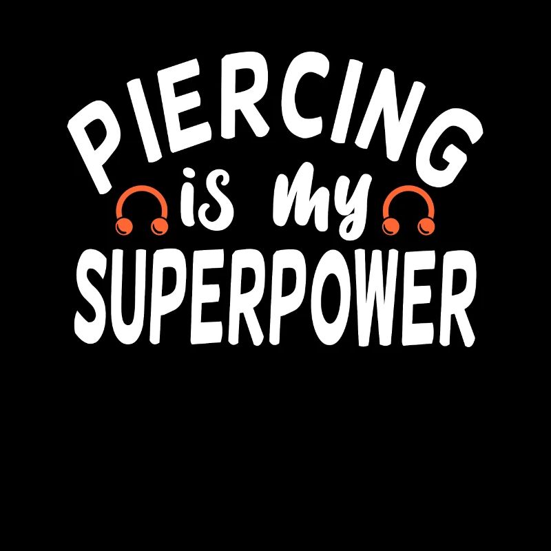 Piercing Est Mon super pouvoir Piercing Fun