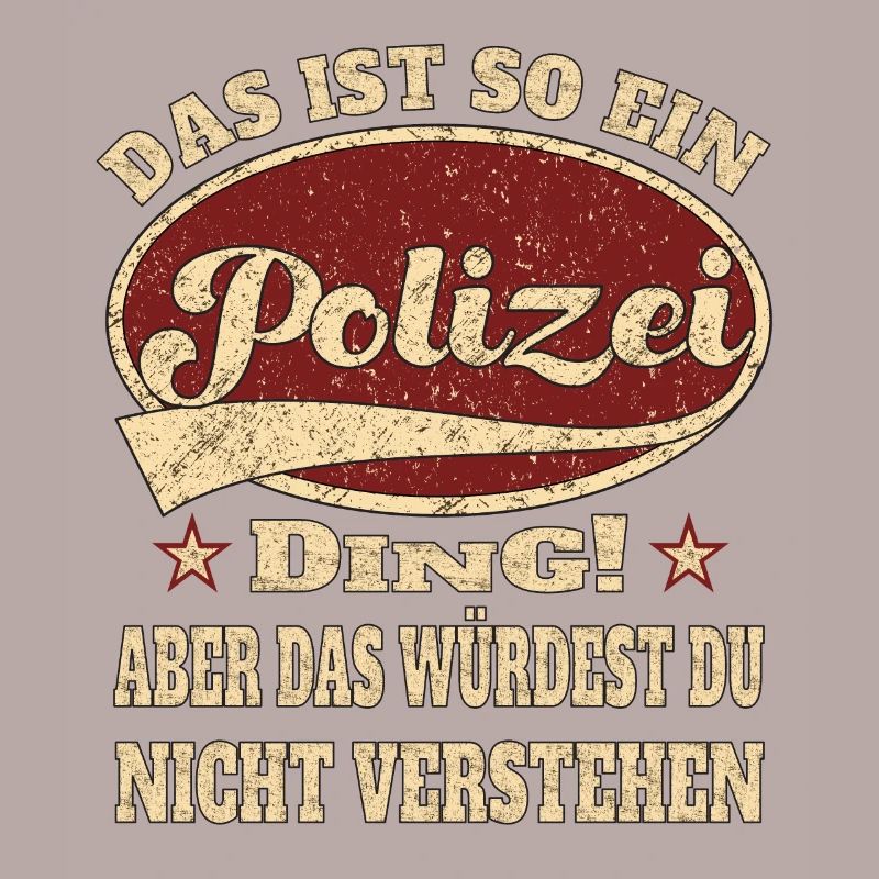 Polizei das ist so ein Polizei Ding