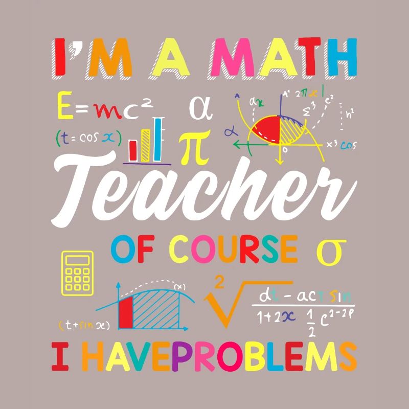Funny Math Quote Math Teacher Math Sayings