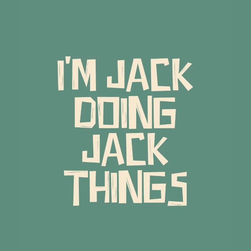 I'm Jack doing Jack things