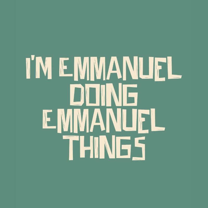 I'm Emmanuel doing Emmanuel things