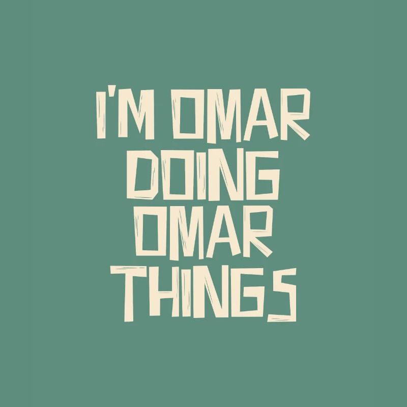 I'm Omar doing Omar things