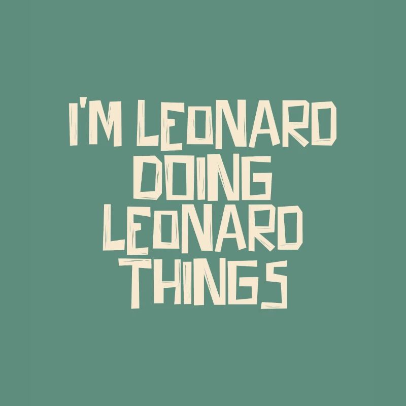 I'm Leonard doing Leonard things