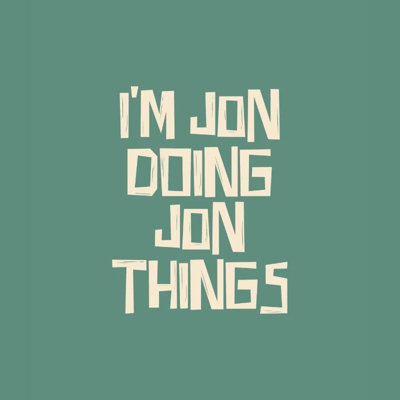 I'm Jon doing Jon things