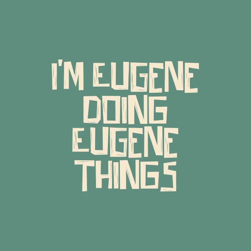 Je suis Eugene en train de faire des choses Eugene
