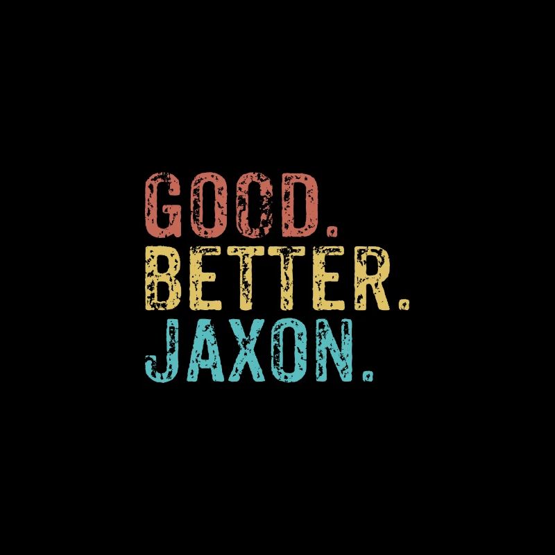 Good better Jaxon