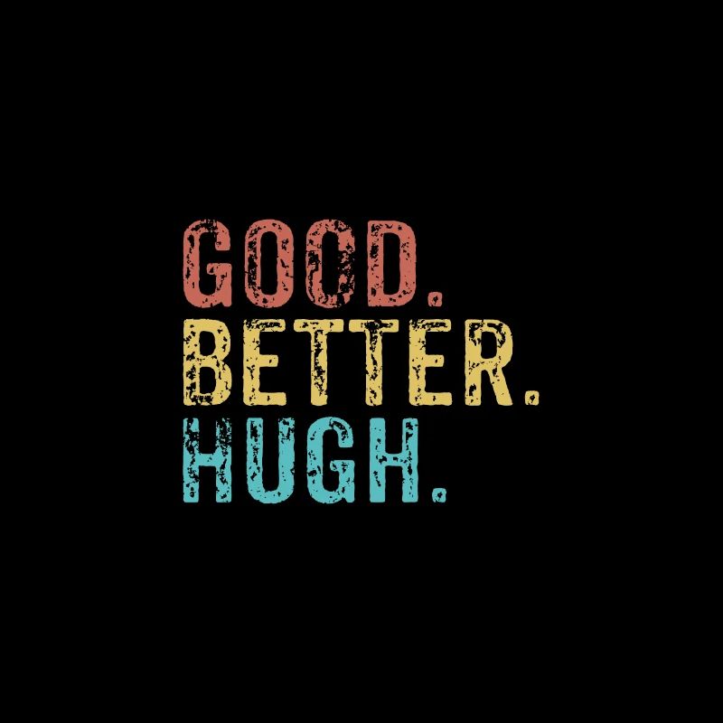 Cool guys are called hugh