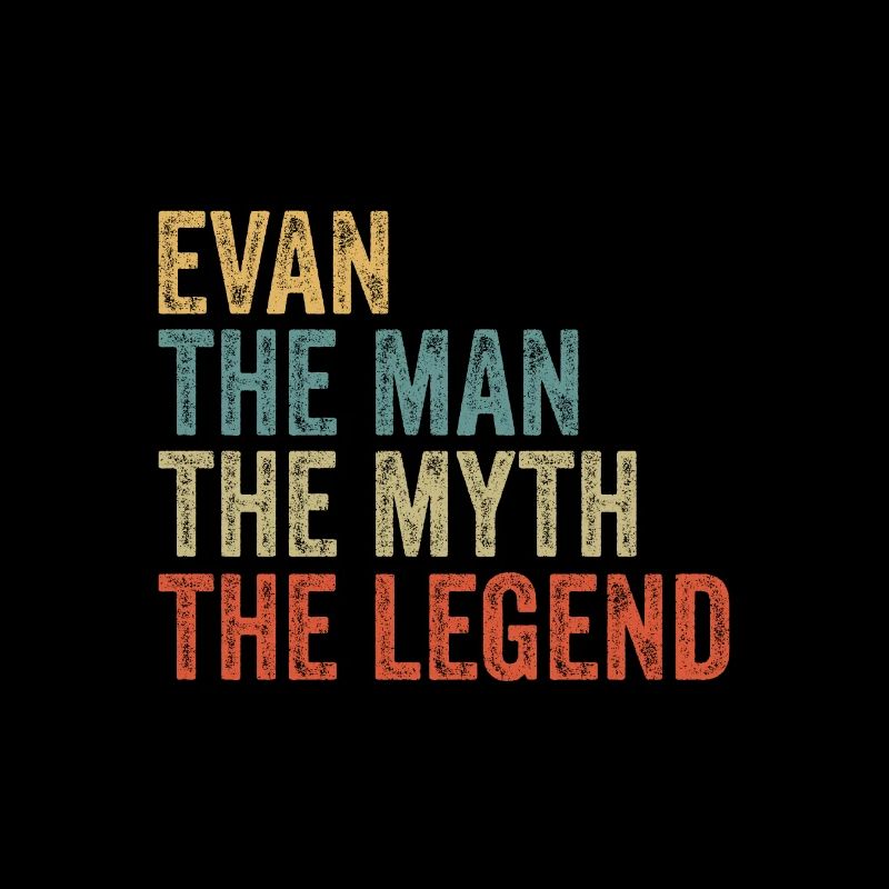 Evan the man the myth