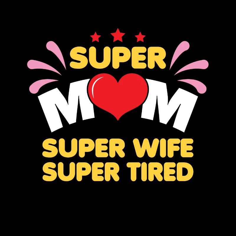 Mutter Ehefrau - Super Mutti Super Erschöpft