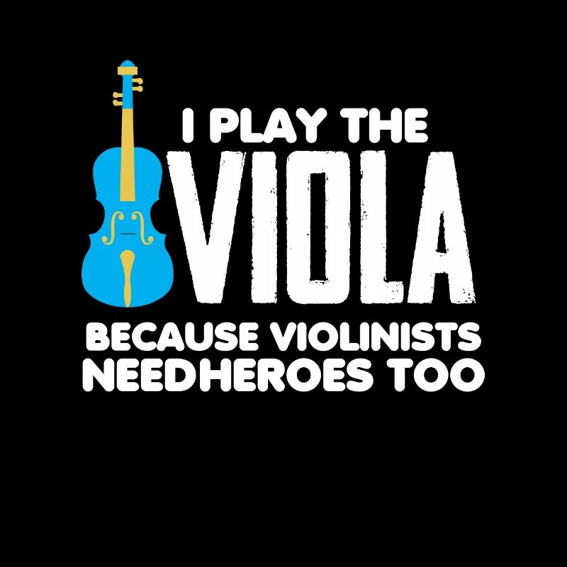 I play Viola - Violists need Heroes too