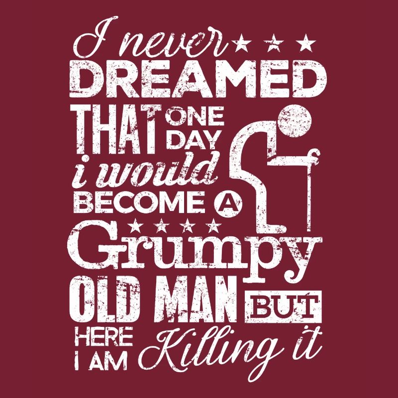 Grumpy Old Man TShirt Lustig Sagen Opa Geschenk