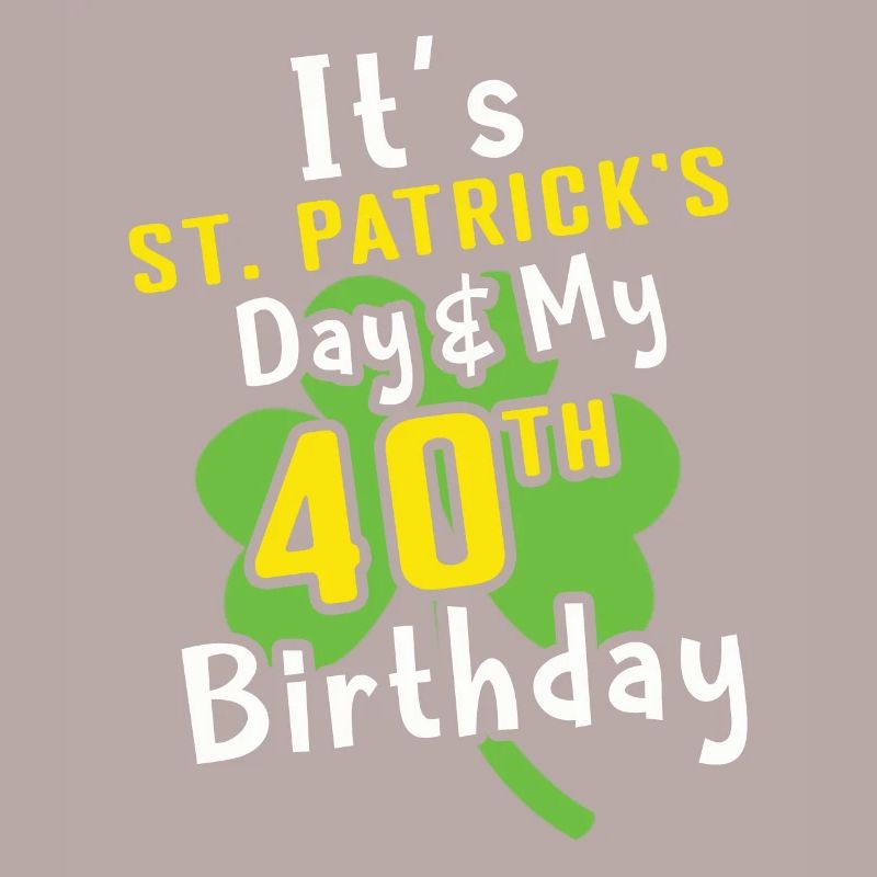Mon âge de naissance 40 trèfles Saint Patrick