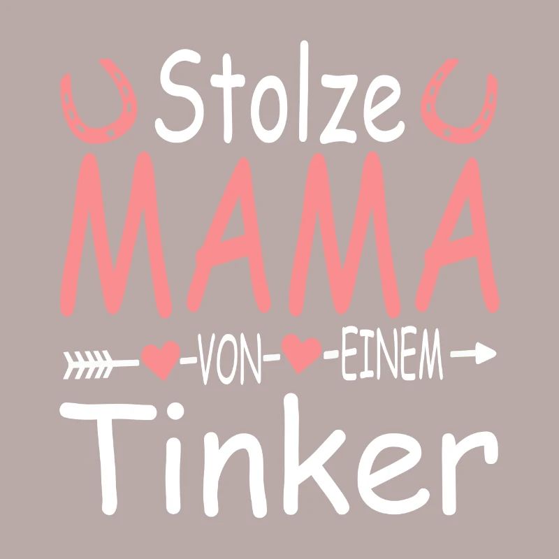 Tinker Pferd Mama Spruch