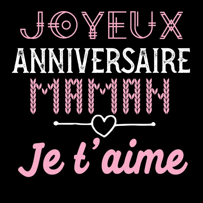 Joyeux anniversaire maman