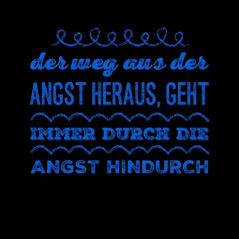 der Weg aus der Angst heraus