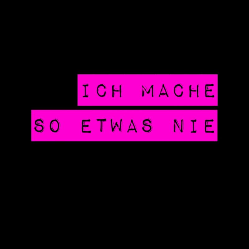 das mache ich nicht