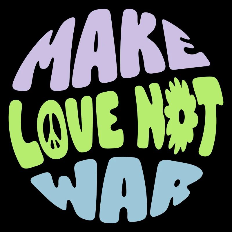 MAKE LOVE NOT WAR