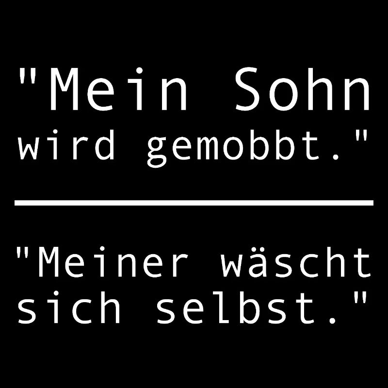 Mein Sohn wird gemobbt | lustige Sprüche