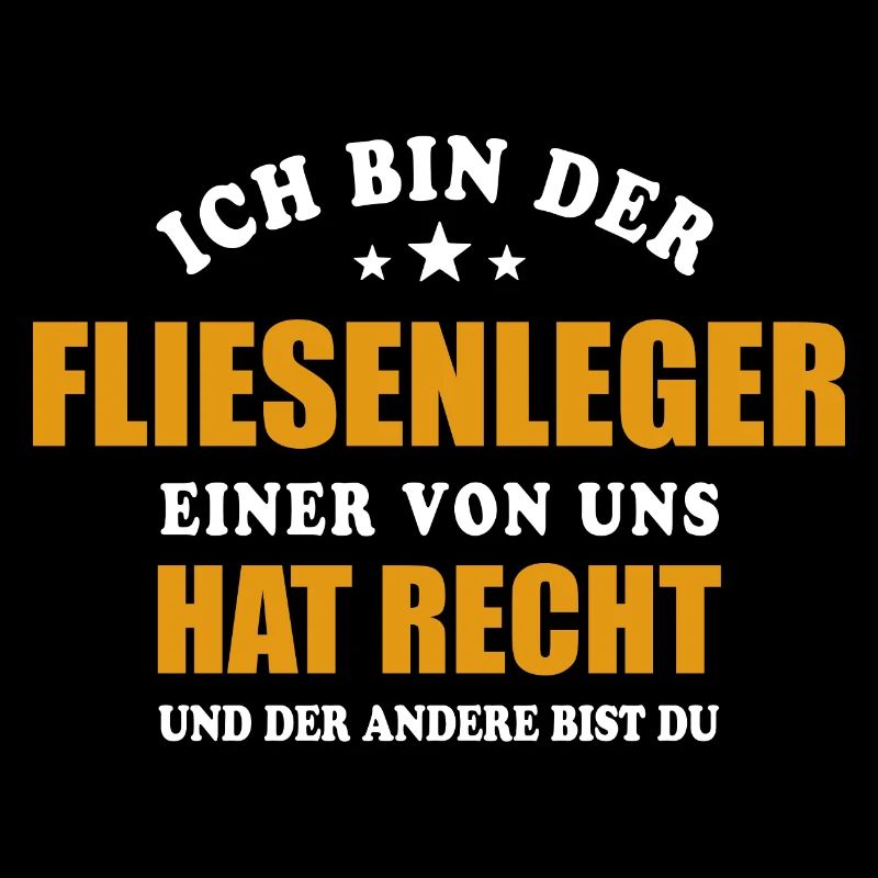Ich bin der Fliesenleger - einer von uns hat Recht