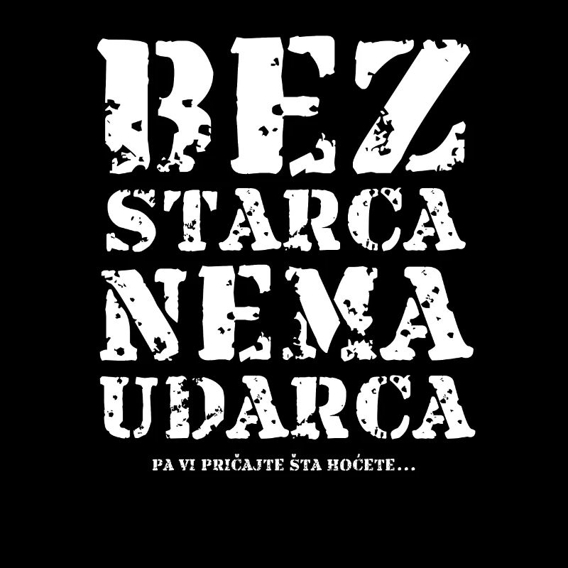 Balkan Sprüche Bez starca nema udarca