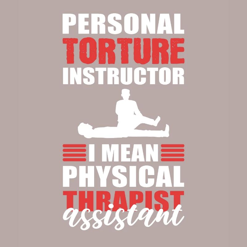 Personal Torture Instructor Physical Therapist