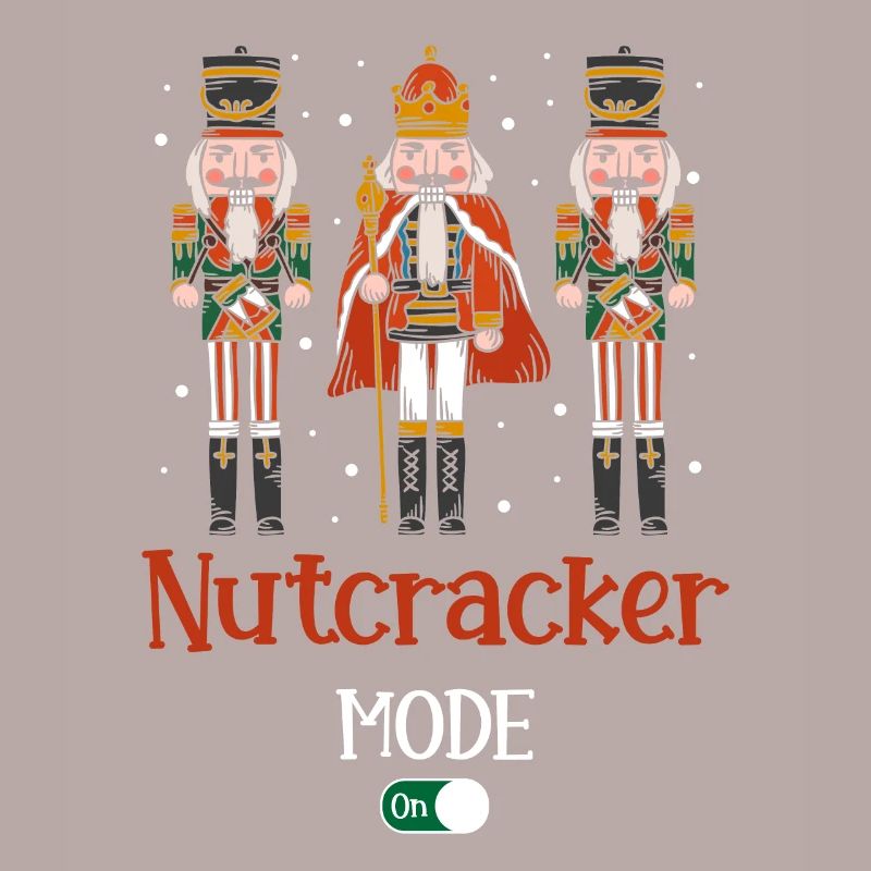 Nutcracker Mode On Nutcracker Christmas Squad