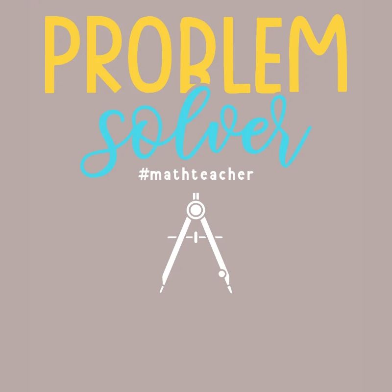 Résolveur de problèmes #mathteacher professeur de mathématiques