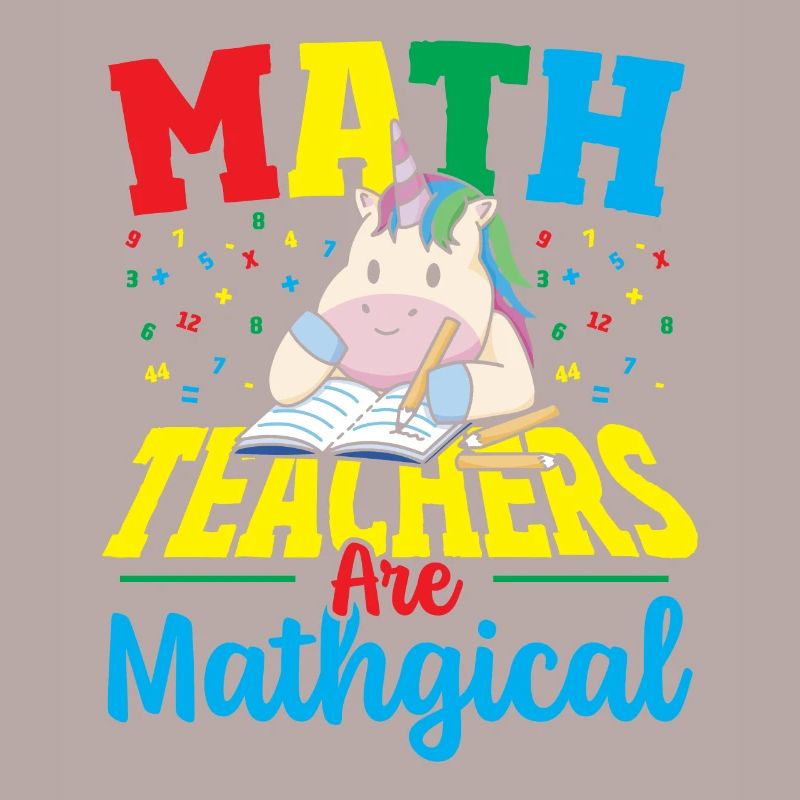 Math Teachers Are Mathgical Math Teacher