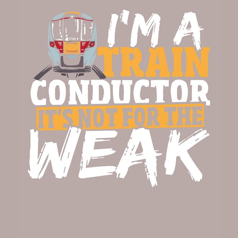 I'm A Train Conductor It's Not For The Weak Train