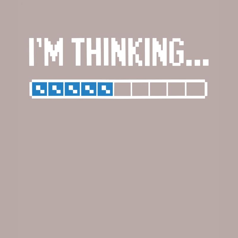 I'm thinking please wait funny nerd loading brain