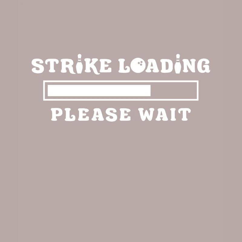 Strike Loading Please Wait Funny Bowling