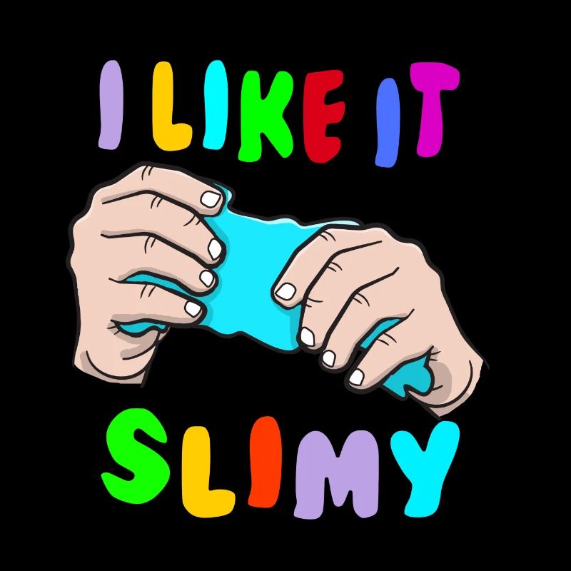 I like it Slimy Slime Fluffy Drizzly Cloud
