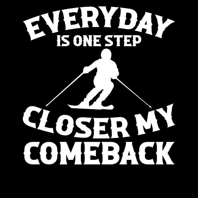 Every day my comeback is one step closer
