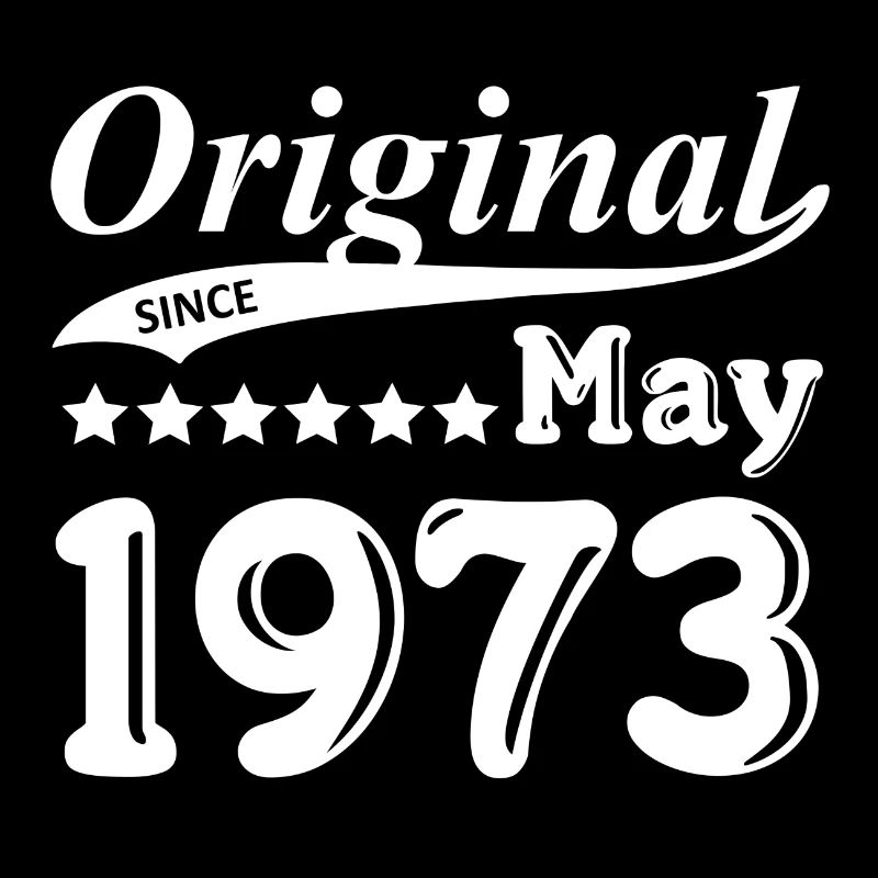 Original Since May 1973 Geschenk