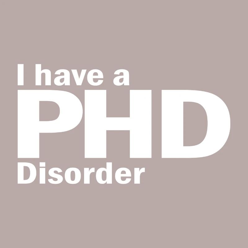 Phd Disorder Spruch Doktor Geschenk