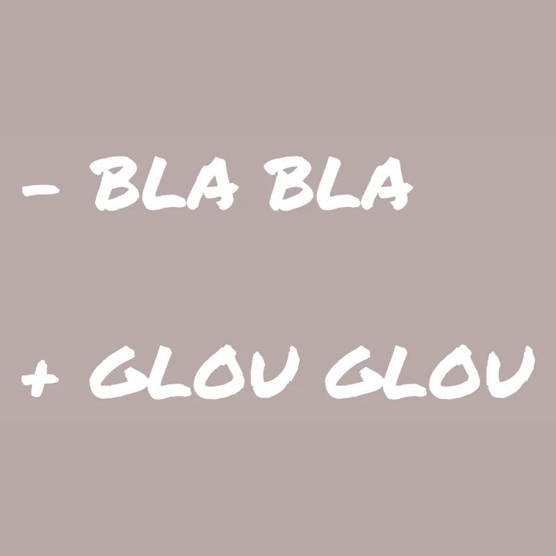 Less Bla Bla over Glou Glou